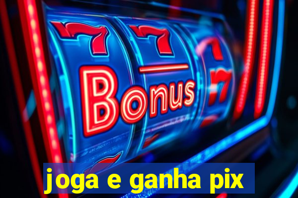 joga e ganha pix