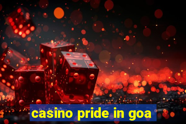 casino pride in goa