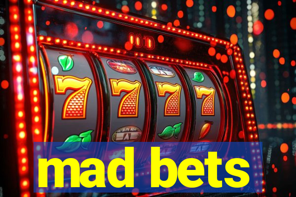 mad bets