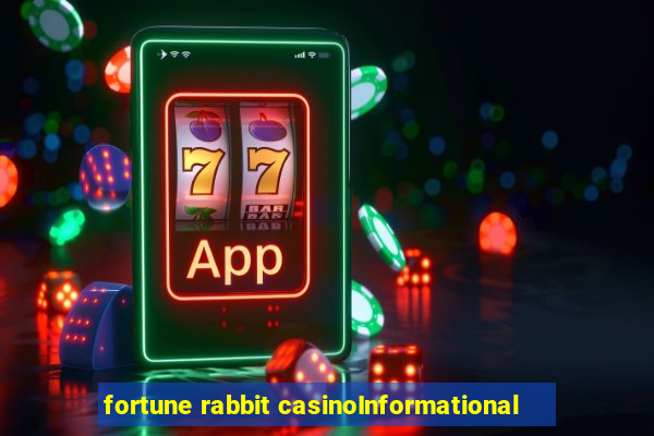 fortune rabbit casinoInformational