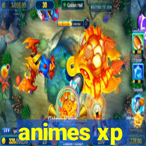 animes xp