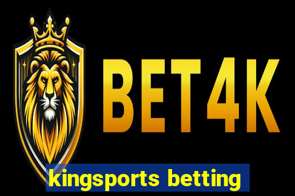 kingsports betting