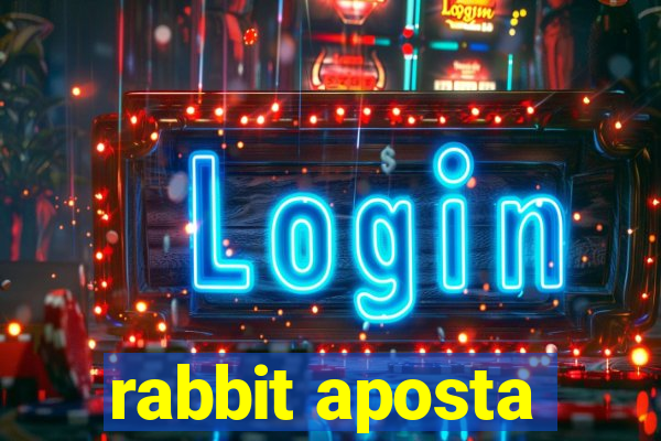 rabbit aposta