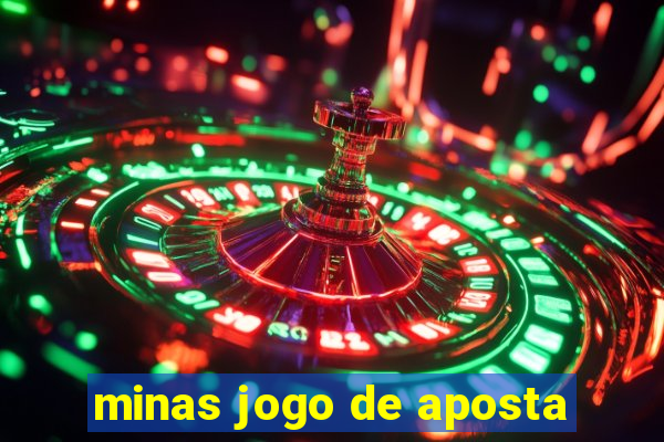 minas jogo de aposta