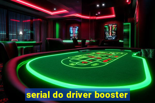 serial do driver booster