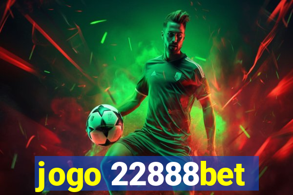 jogo 22888bet