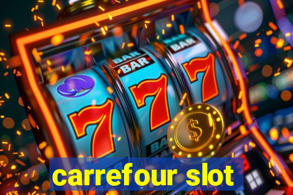 carrefour slot