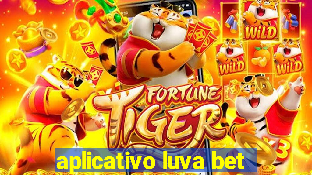 aplicativo luva bet