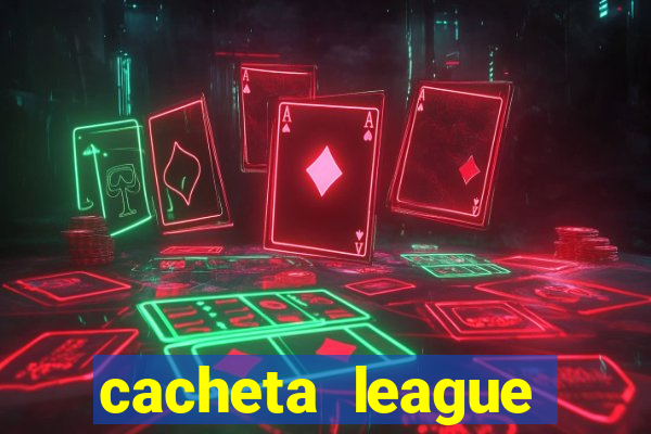 cacheta league brasil atualizado