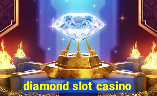 diamond slot casino