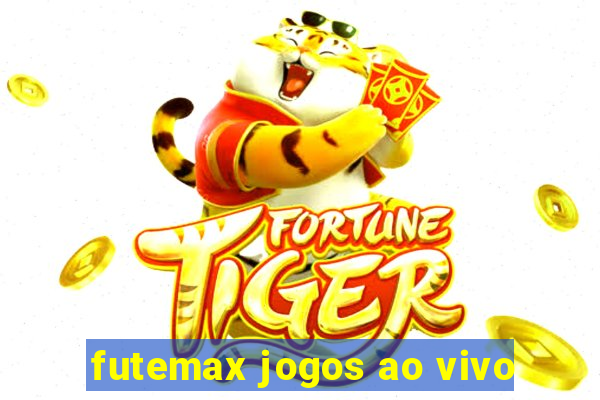 futemax jogos ao vivo