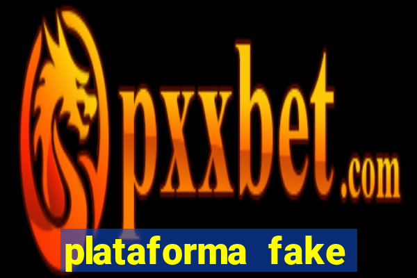 plataforma fake para jogar