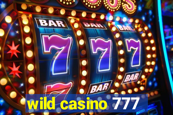 wild casino 777