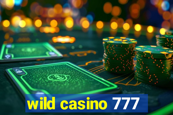 wild casino 777