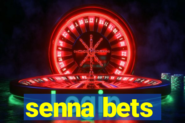 senna bets