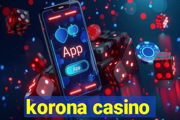 korona casino