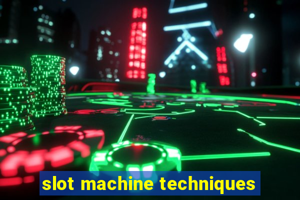 slot machine techniques