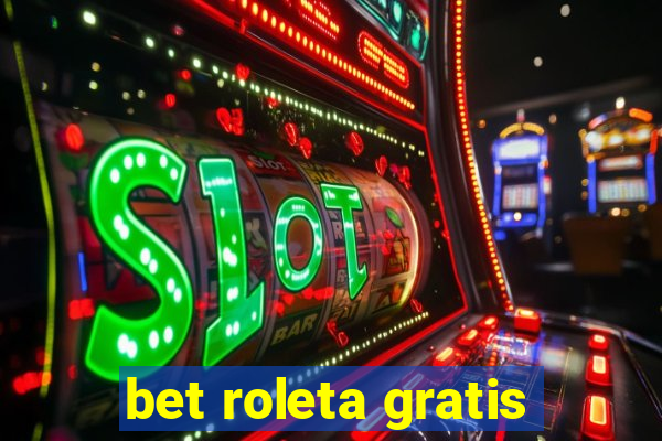 bet roleta gratis