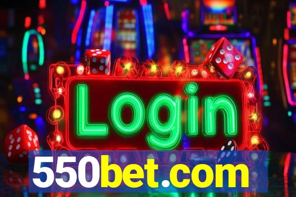 550bet.com