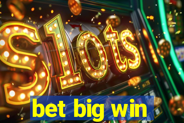 bet big win