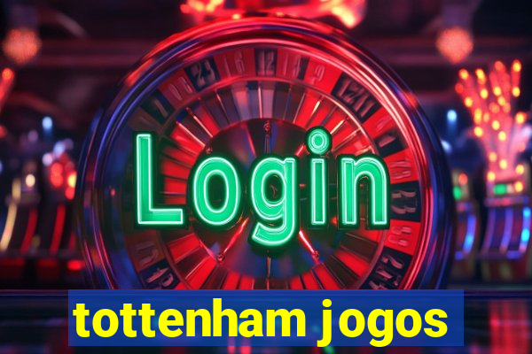 tottenham jogos