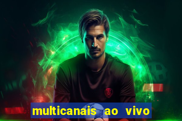 multicanais ao vivo jogo do flamengo