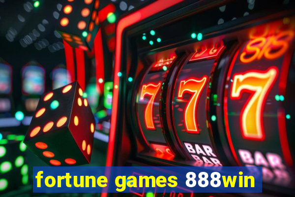 fortune games 888win