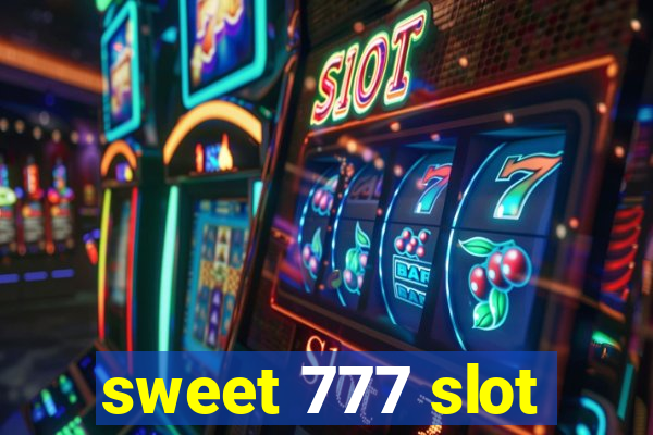 sweet 777 slot