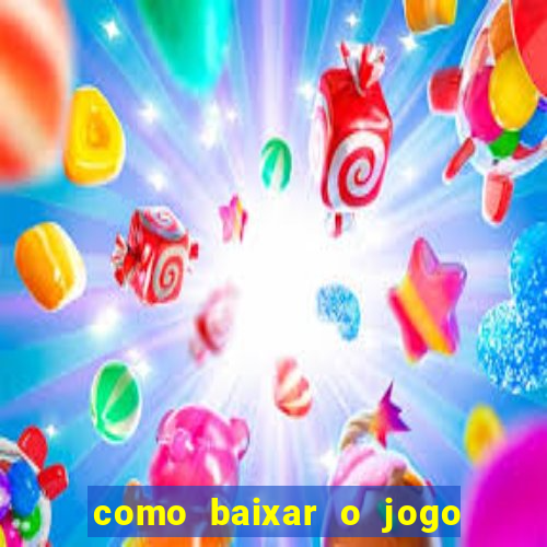 como baixar o jogo do tigrinho no iphone