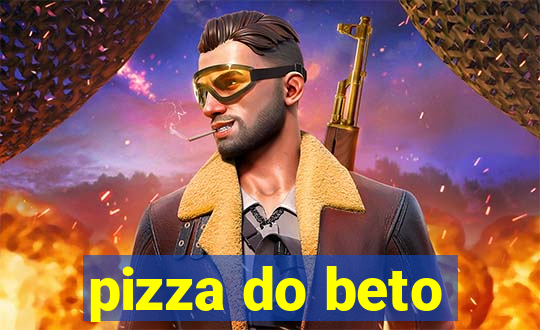 pizza do beto