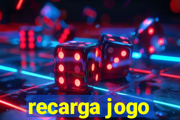 recarga jogo