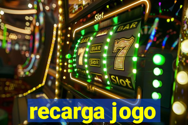 recarga jogo