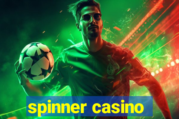 spinner casino