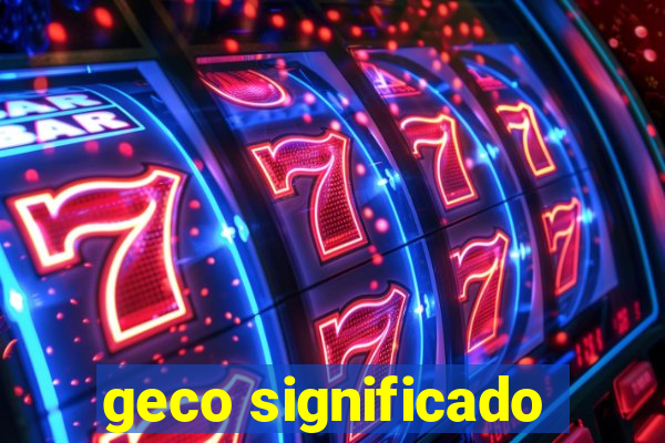 geco significado