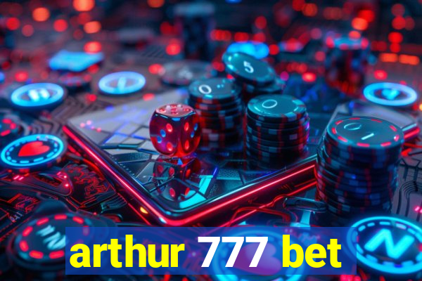 arthur 777 bet