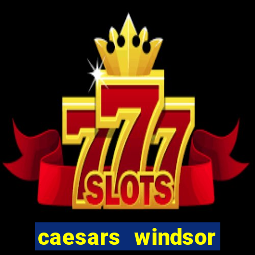 caesars windsor casino reviews