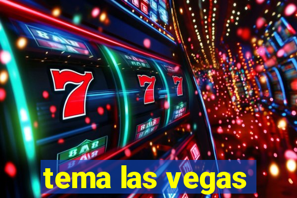 tema las vegas