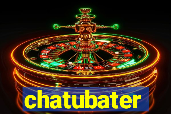 chatubater