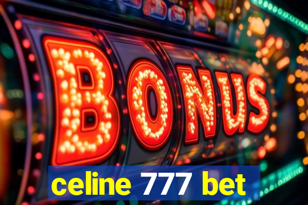 celine 777 bet