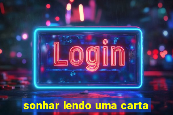 sonhar lendo uma carta