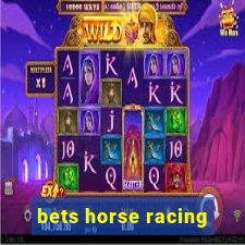 bets horse racing