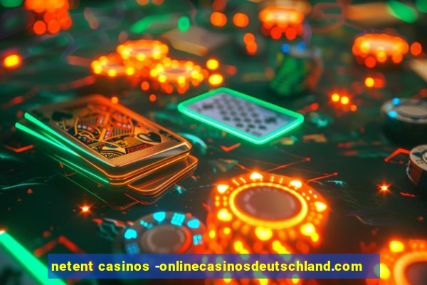 netent casinos -onlinecasinosdeutschland.com