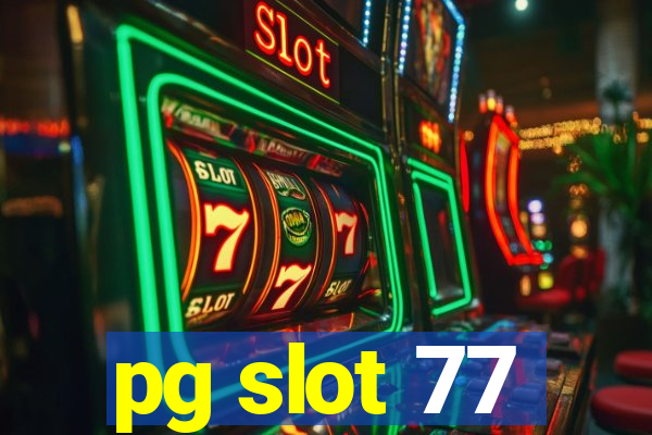 pg slot 77