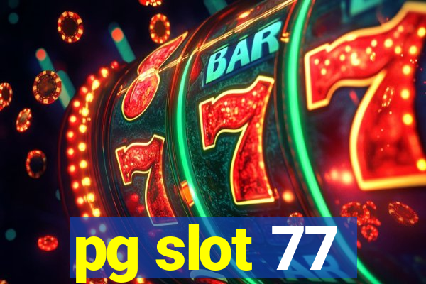 pg slot 77