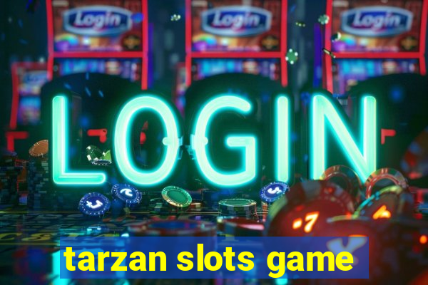 tarzan slots game