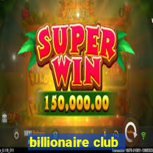 billionaire club