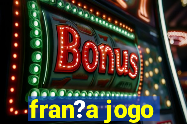 fran?a jogo