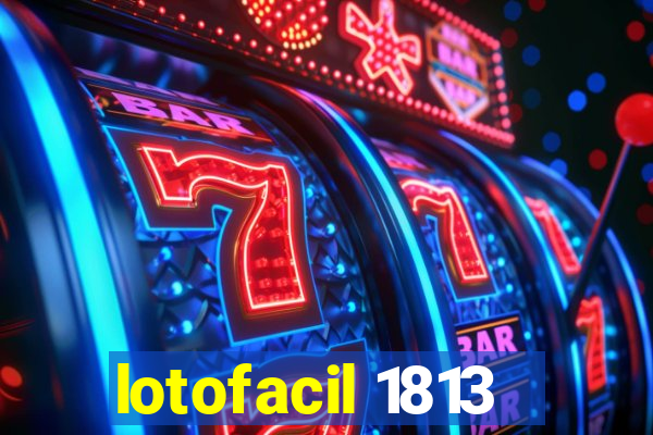 lotofacil 1813