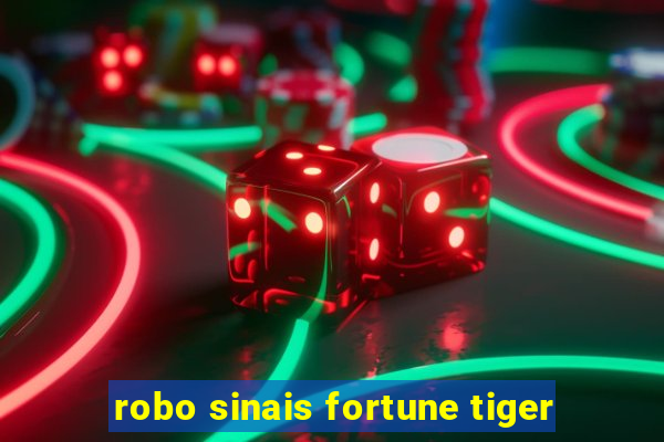 robo sinais fortune tiger