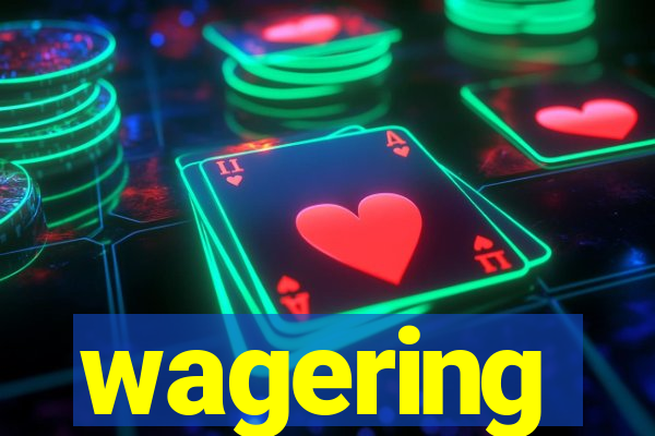 wagering